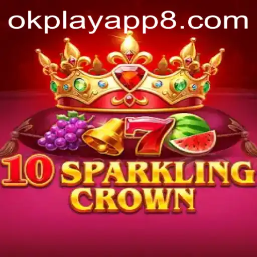 Discover the Exciting World of 10SparklingCrown on the Okplay App