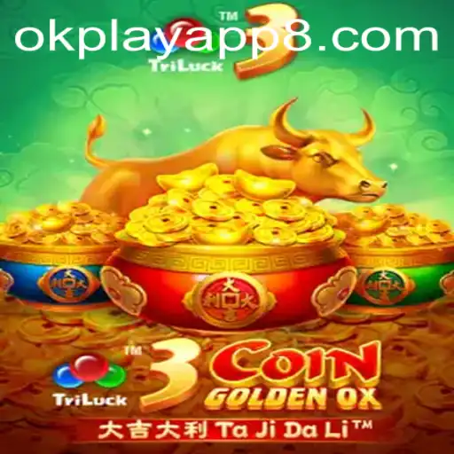 Exploring the Exciting World of 3CoinGoldenOX on the OkPlay App
