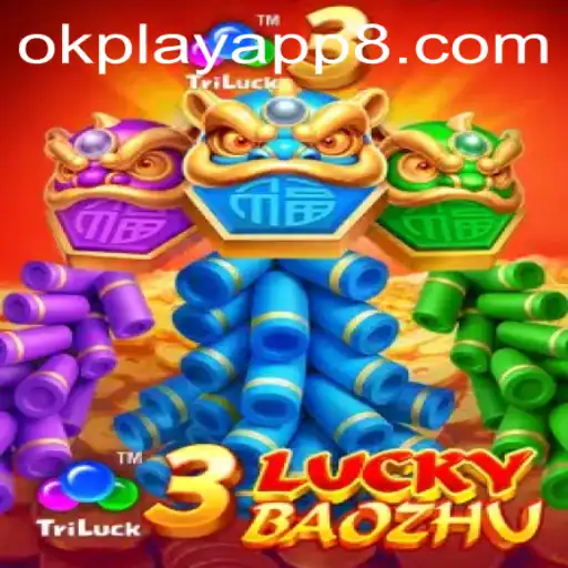 Exploring the Thrills of 3LuckyBaozhu on the Okplay App