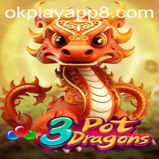 Discover the Magic of 3PotDragons: A New Adventure on the OKPlay App