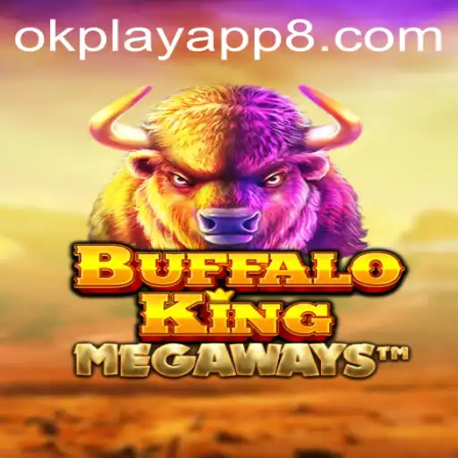 Discovering the Exciting World of BuffaloKing on OKPlay App