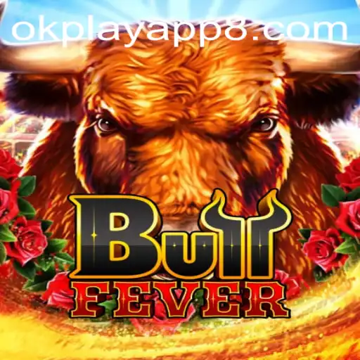 Unleashing the Excitement of 'BullFever' on the Okplay App