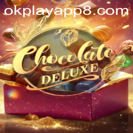 Discover the Exciting World of ChocolateDeluxe on OkPlay App