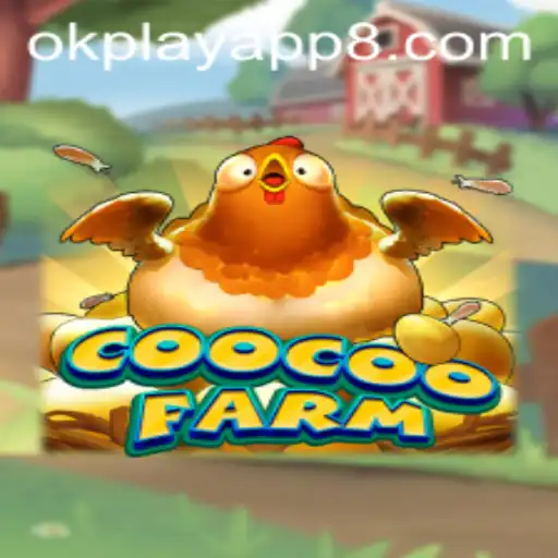 Exploring CooCooFarm: A Thrilling Adventure on the Okplay App
