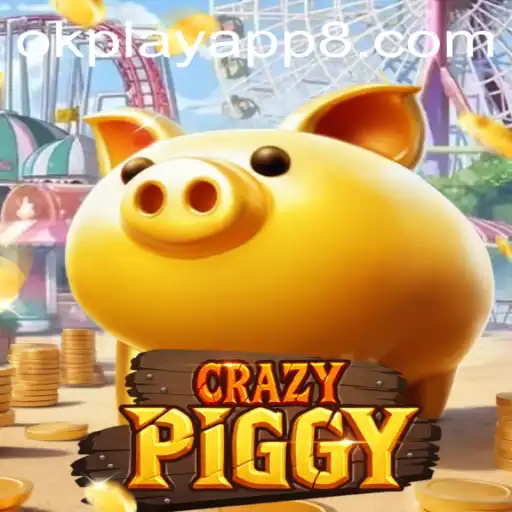 Exploring CrazyPiggy: A Thrilling Adventure on the OkPlay App