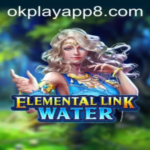 Exploring the Magical Realm of ElementalLinkWater on the Okplay App