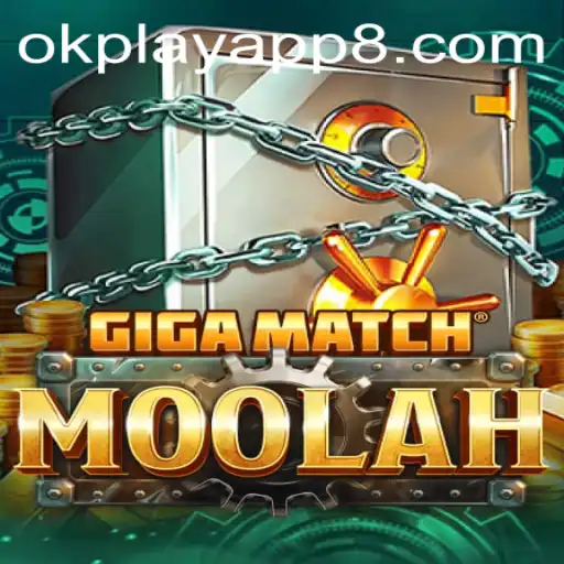 Unveiling GigaMatchMoolah: The Latest Sensation on OkPlay App