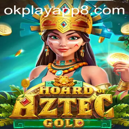 Discover the Thrills of HoardofAztecgold on the OkPlay App