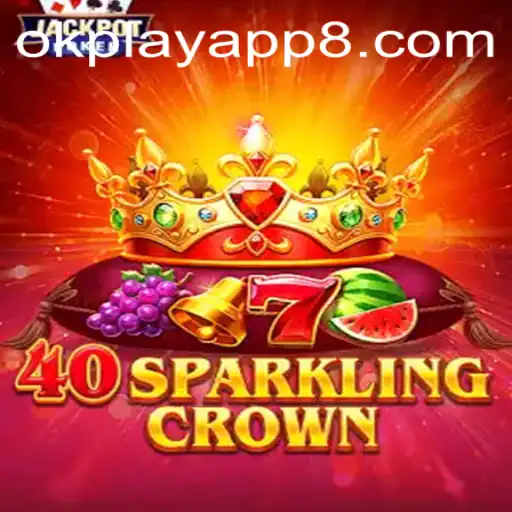 Exploring the Intriguing World of 40SparklingCrown on the Okplay App