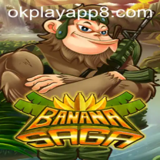 Explore the Exciting World of BananaSaga on Okplay App