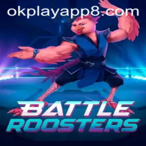 Experience the Excitement of BattleRoosters on the OkPlay App