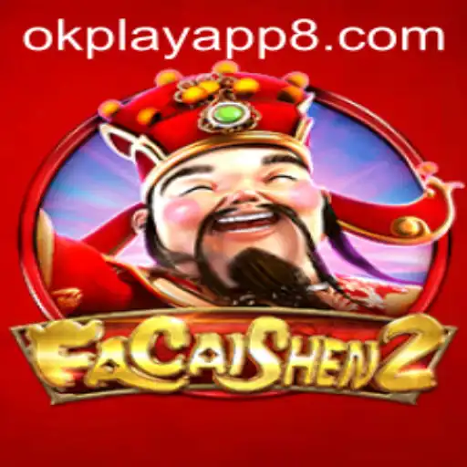 Discover the Exciting World of FaCaiShen2 on OKPlay App