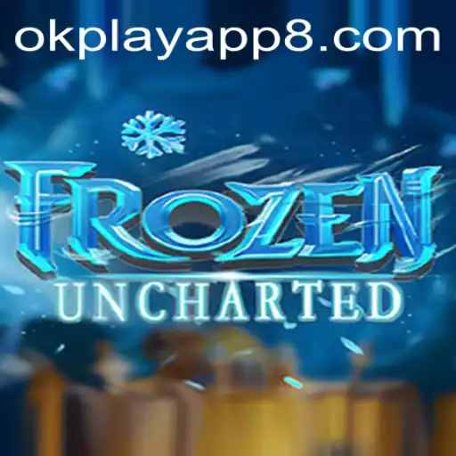 Exploring the Thrilling World of FrozenUncharted on the Okplay App
