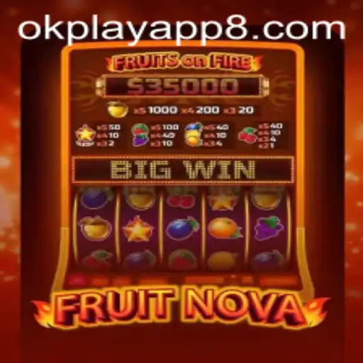 Exploring FruitNova: The Latest Sensation on the OkPlay App