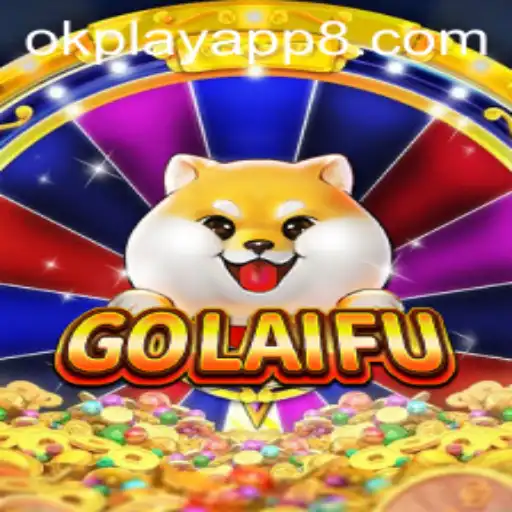 Unveiling the Thrilling World of GoLaiFu on the Okplay App