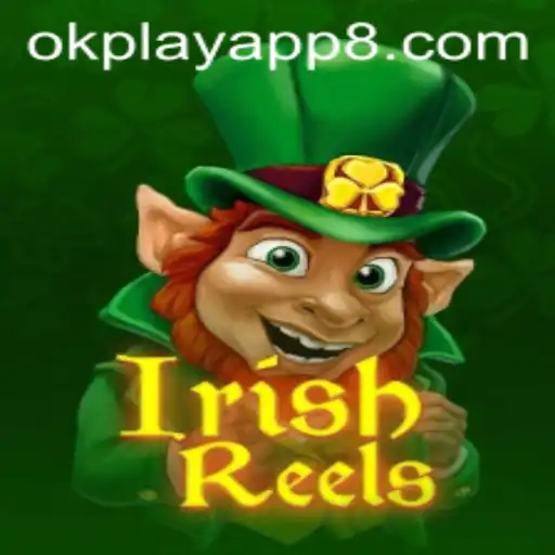 Exploring the Excitement of IrishReels on the OKPlay App
