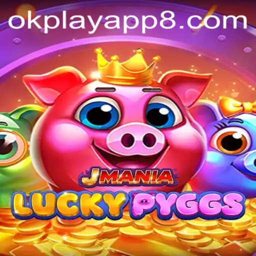 JManiaLuckyPyggs: A Complete Guide to This Thrilling Game on the OkPlay App