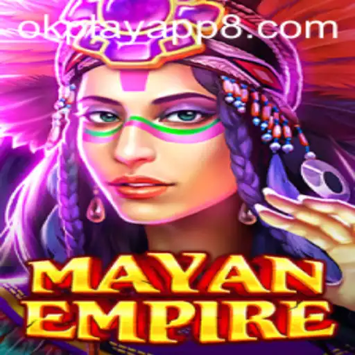 Exploring the Enchanting World of MayanEmpire on the Okplay App