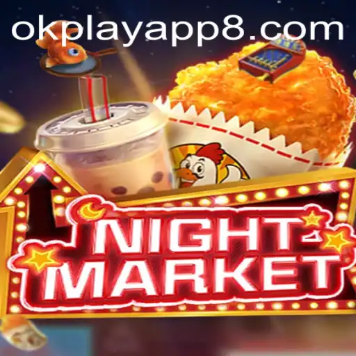 Exploring the Exciting World of NIGHTMARKET on the Okplay App
