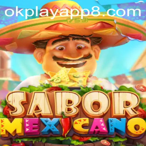 Exploring the Exciting World of SaborMexicano on the OKPlay App