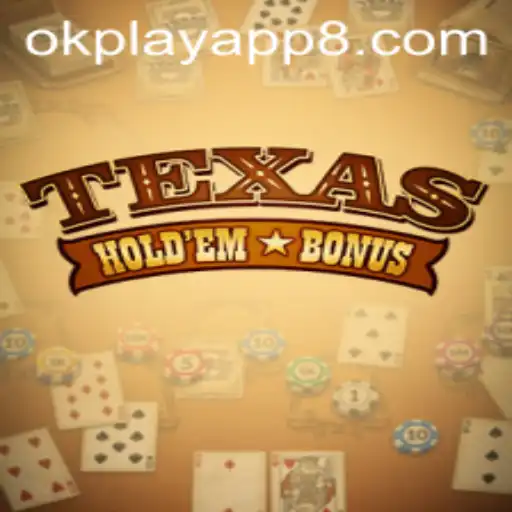 Explore the Exciting World of Texas Hold'em Bonus on the OKPlay App