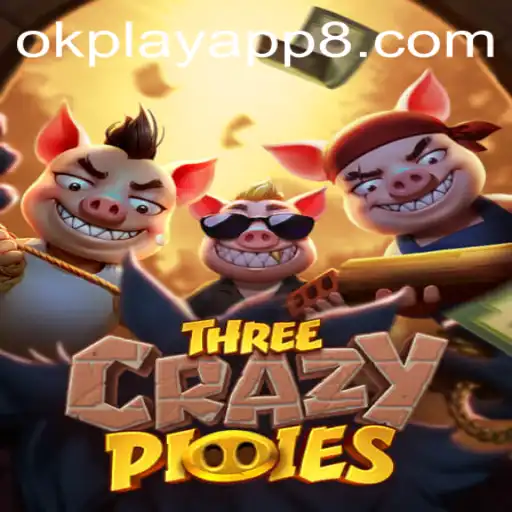 ThreeCrazyPiggies: A Whimsical Game Experience on the OkPlay App
