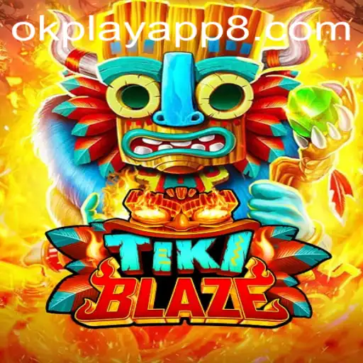 Discover TikiBlaze: The Exciting New Game on OkPlay App