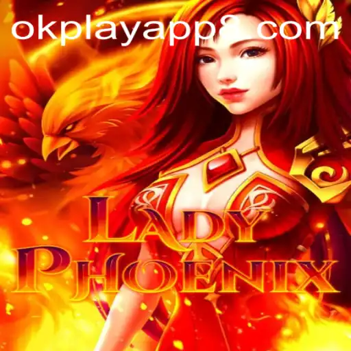Discover the Enchanting World of LadyPhoenix on the Okplay App