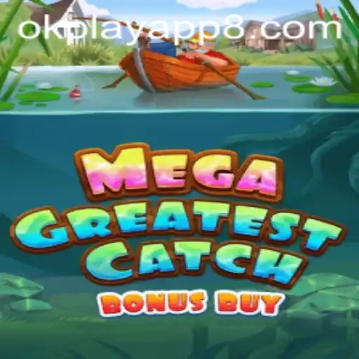 Exploring MegaGreatestCatchBonusBuy: A New Wave in the okplay App