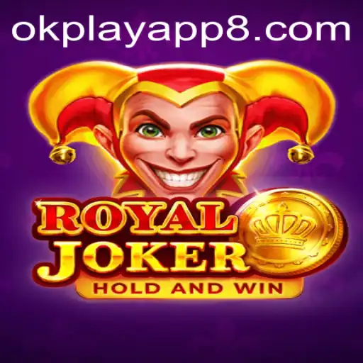 Exploring the Excitement of RoyalJoker and the Innovative OkPlay App