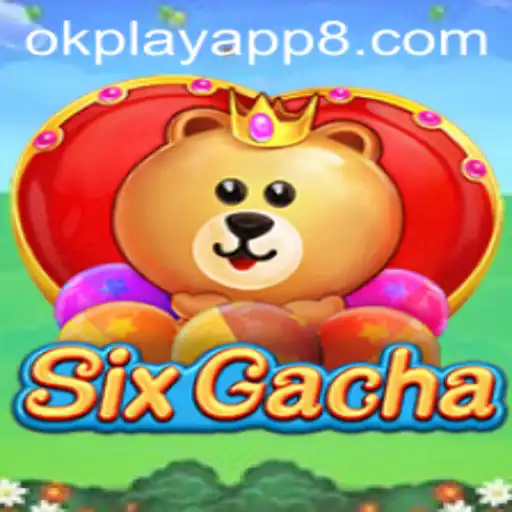 Exploring SixGacha: A Deep Dive into the Game on OkPlay App