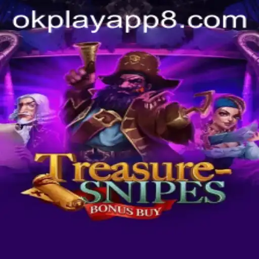 Uncover the Adventure of TreasuresnipesBonusBuy on the Okplay App