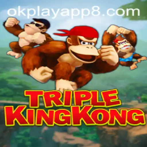 Exploring TripleKingKong: A New Sensation on Okplay App