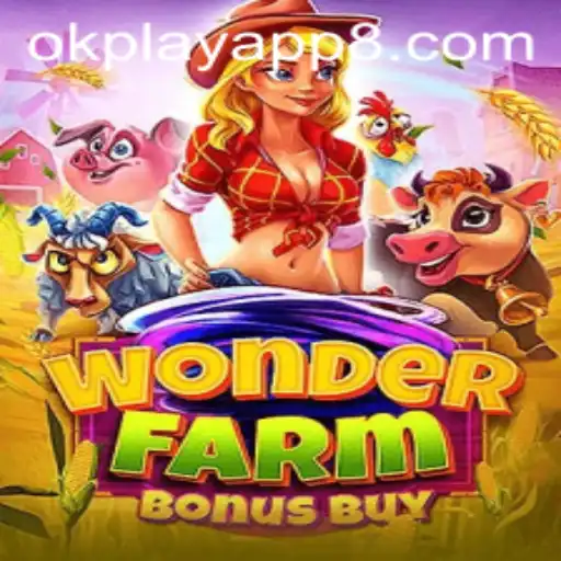 Discover the Magical World of WonderFarmBonusBuy on the OkPlay App